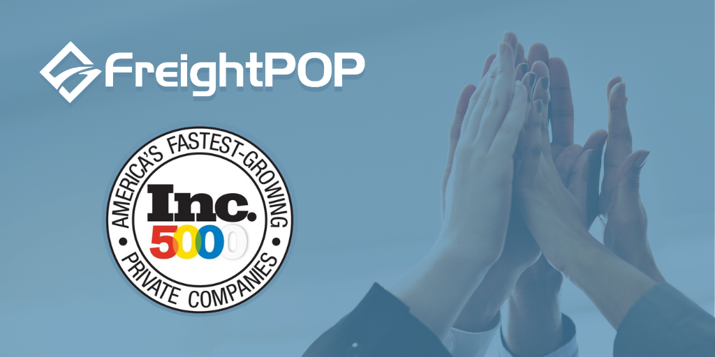 FreightPOP Hits 319 on the 2022 Inc. 5000 With Massive 3-Year Growth